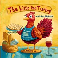 The Little Red Turkey and the Matzah