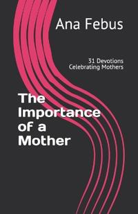 Febus, A: Importance of a Mother