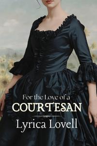 For the Love of a Courtesan