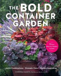 The Bold Container Garden