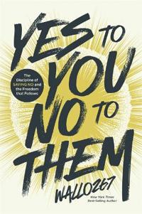 Yes to You, No to Them