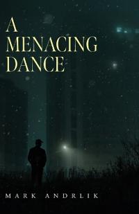 A Menacing Dance
