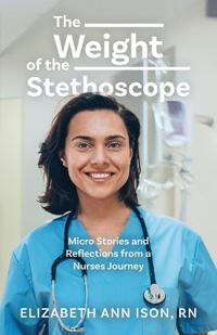 Bokomslag for "The Weight of the Stethoscope"