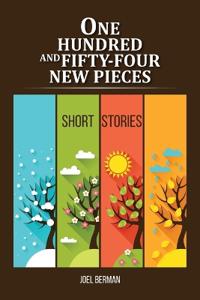 One Hundred and Fifty-Four New Pieces