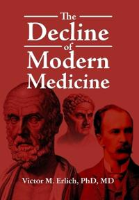 The Decline of Modern Medicine