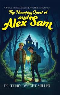 Bokomslag för "The Haunting Quest of Alex and Sam"