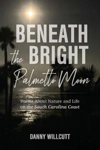 Beneath the Bright Palmetto Moon
