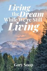 Living the Dream While We're Still Living