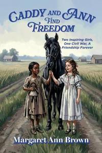 Caddy and Ann Find Freedom