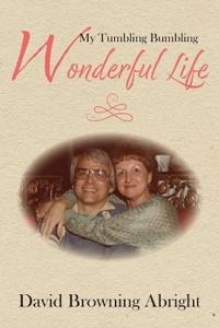 Bokomslag för "My Tumbling Bumbling Wonderful Life"