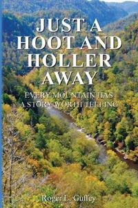 Just A Hoot and Holler Away