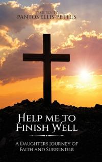 Help Me to Finish Well
