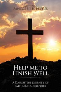 Help Me to Finish Well