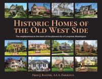 Bokomslag for "Historic Homes of the Old West Side"