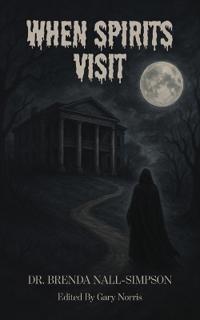 When Spirits Visit