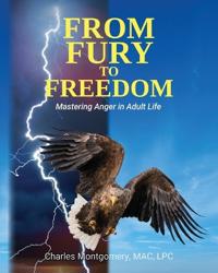 From Fury to Freedom