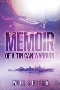 Memoir of a Tin Can Warrior