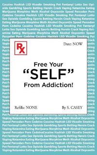 Free Your "SELF" From Addiction!