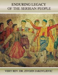 Enduring Legacy of the Serbian People