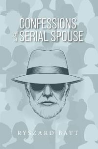 Bokomslag för "Confessions of a Serial Spouse"