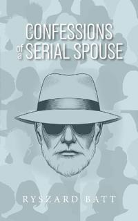 Confessions of a Serial Spouse