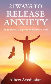 21 Ways to Release Anxiety