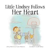 Little Lindsey Follows Her Heart