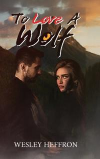 To Love A Wolf