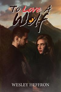 To Love A Wolf