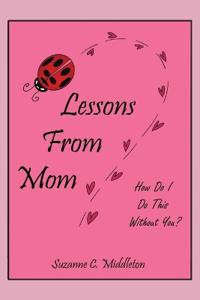 Lessons From Mom