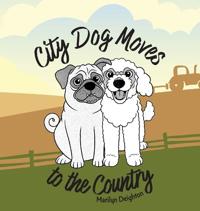 Bokomslag för "City Dog Moves to the Country"