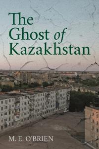 The Ghost of Kazakhstan