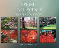 Bokomslag for "Spring and Fall Scenes in Chester County, Pa"