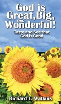 God is Great, Big, and Wonderful!