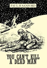 You Can't Kill a Dead Man