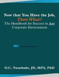 Now that You Have the Job, Then What?
