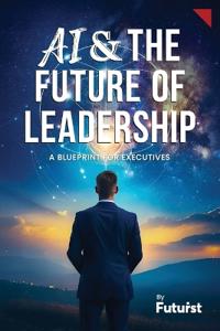AI & the Future of Leadership