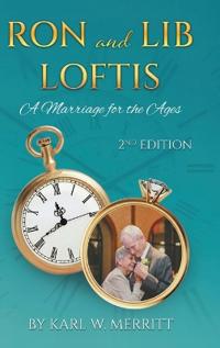 Ron and Lib Loftis...A Marriage for the Ages
