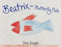 Bokomslag for "Beatrix the Butterfly Fish"
