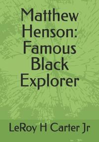 Carter Jr, L: Matthew Henson