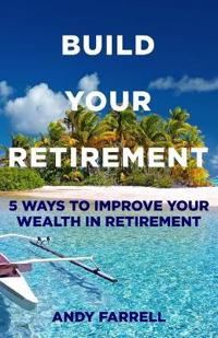 Build Your Retirement
