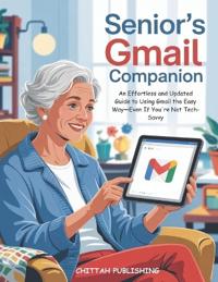 Senior's Gmail Companion (UPDATED FOR 2025)