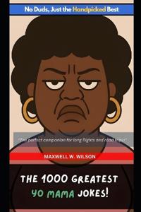 The 1000 Greatest Yo Mama Jokes