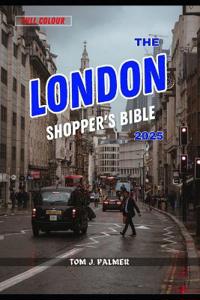 The London Shopper's Bible 2025