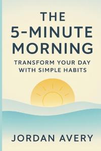 The 5-Minute Morning