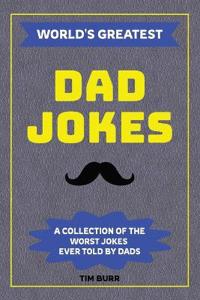 World's Greatest Dad Jokes
