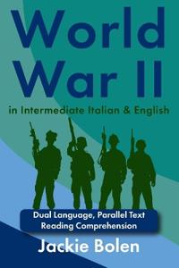 World War II in Intermediate Italian & English