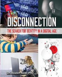 Disconnection: The Search for Identity in a Digital Age