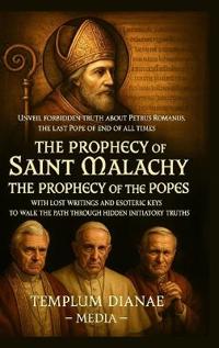The Prophecy of Saint Malachy - the Prophecy of the Popes