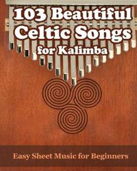 103 Beautiful Celtic Songs for Kalimba